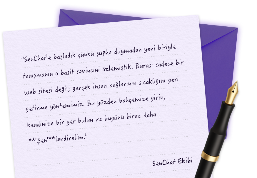 SenChat ekibinden el yazısı bir mektup